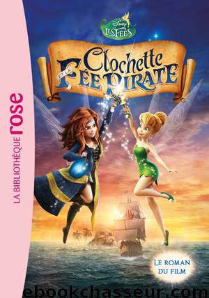 Clochette et la Fée Pirate by Disney