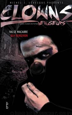 Clowns Vengeurs 1 Valse Macabre by Guy Bergeron
