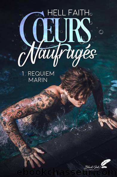 Coeurs naufragÃ©s, T1 : Requiem marin by Hell Faith