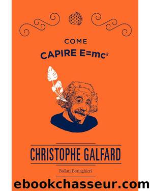 Come capire E=mc2 by Galfard Christophe