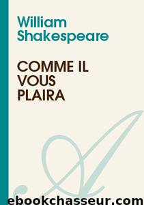 Comme Il Vous Plaira by William Shakespeare