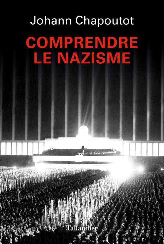 Comprendre le nazisme by Johann Chapoutot