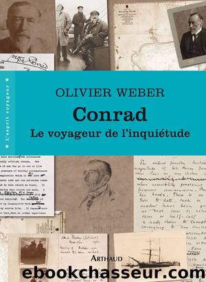 Conrad, le voyageur de l'inquietude by Olivier Weber