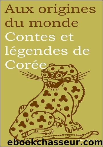 Contes et lÃ©gendes de CorÃ©e by Maurice Coyaud