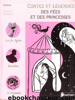 Contes et légendes des fées et des princesses by Gudule