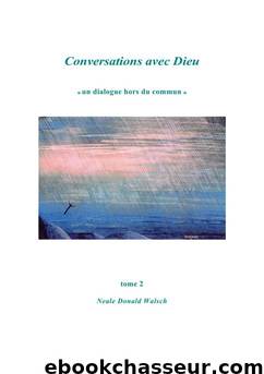 Conversations avec Dieu by Neale Donald Walsch