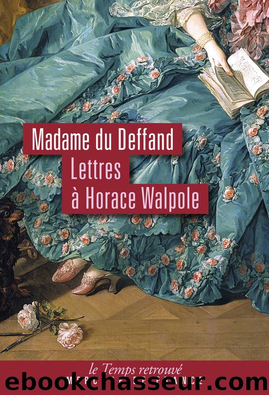 Correspondance avec Horace Walpole (1766-1780) by Madame Du Deffand