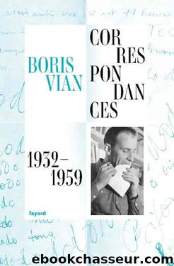 Correspondances (1932-1959) by Boris Vian