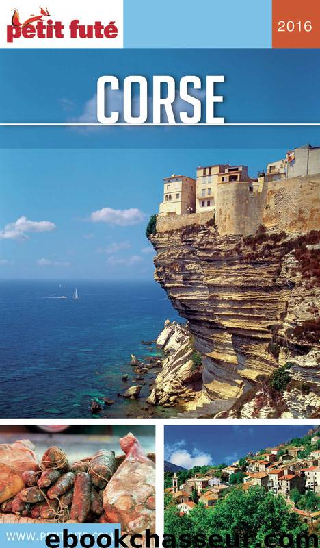 Corse 2016 Petit Futé (avec cartes, photos + avis des lecteurs) by Collectif