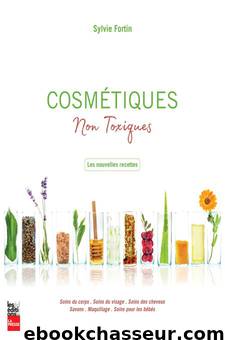Cosmétiques non toxiques by Sylvie Fortin