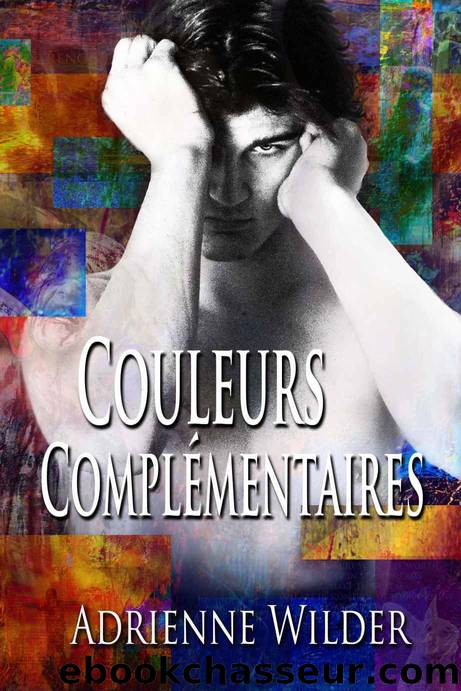 Couleurs ComplÃ©mentaires (French Edition) by Adrienne Wilder