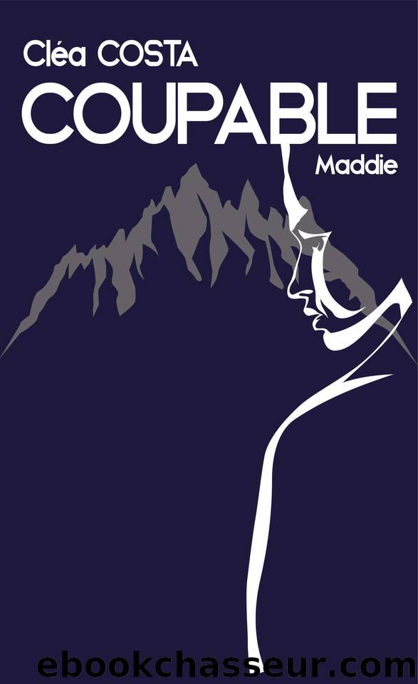 Coupable T1 : Maddie by Cléa Costa