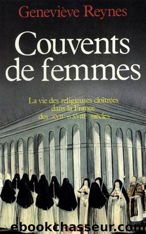 Couvents de femmes by Geneviève Reynes