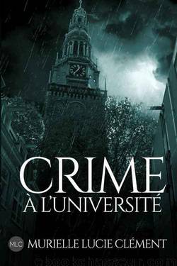 Crime à l'université by Murielle Lucie Clément