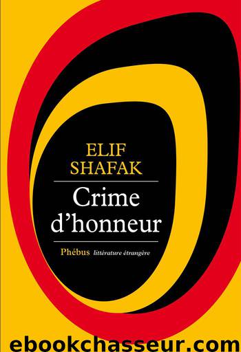 Crime d'honneur by Shafak Elif