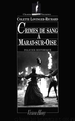 Crimes de sang à Marat-sur-Oise by Colette Lovinger-Richard