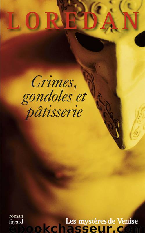 Crimes, gondoles et pâtisseries by Lenormand Frédéric