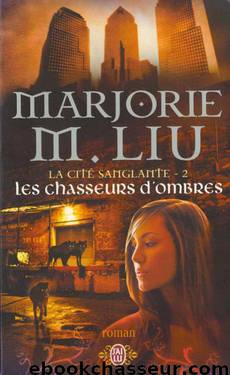 Crimson City - Tome 2 - Les chasseurs d'ombres by Marjorie M. Liu