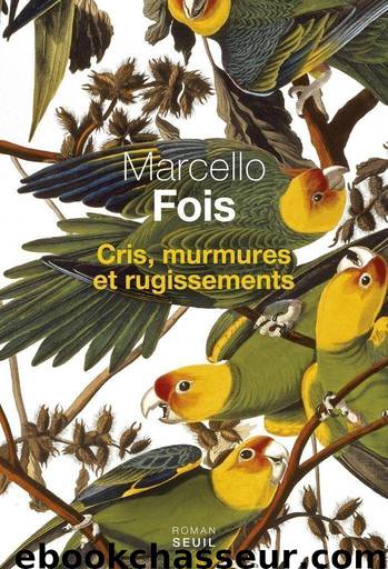 Cris, murmures et rugissements by Marcello Fois