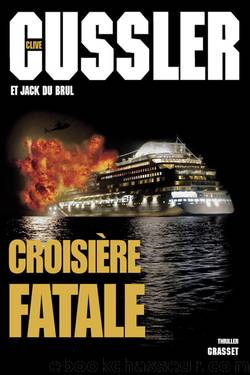 CroisiÃ¨re fatale by Clive Cussler & Jack Du Brul