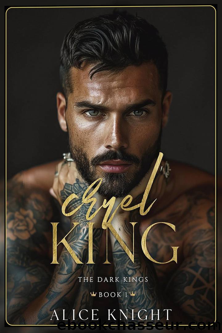 Cruel King: Une Romance Mafieuse Sombre (French Edition) by Alice Knight