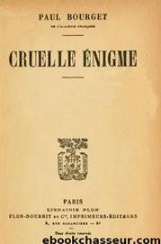 Cruelle Énigme by Paul Bourget