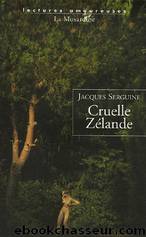 Cruelle Zélande by Jacques Serguine
