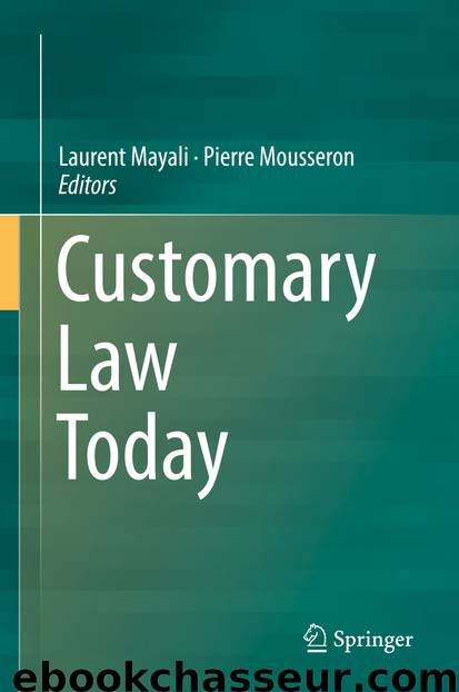 Customary Law Today by Laurent Mayali & Pierre Mousseron