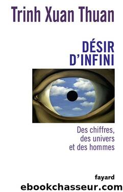 DÃ©sir d'infini : Des chiffres, des univers et des hommes (Temps des sciences) (French Edition) by Thuan Trinh Xuan