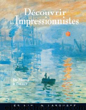 Découvrir les Impressionnistes by Histoire