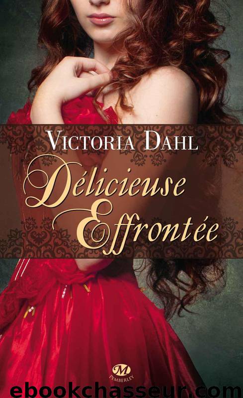 Délicieuse Effrontée (Pemberley) (French Edition) by Dahl Victoria