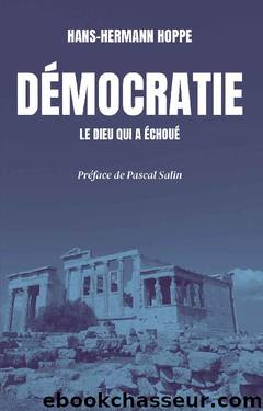 Démocratie, le dieu qui a échoué (French Edition) by Hans-Hermann Hoppe