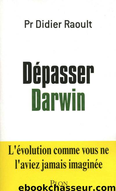 Dépasser Darwin by Didier Raoult