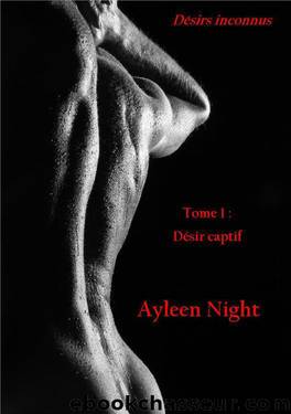 Désir captif by Ayleen Night