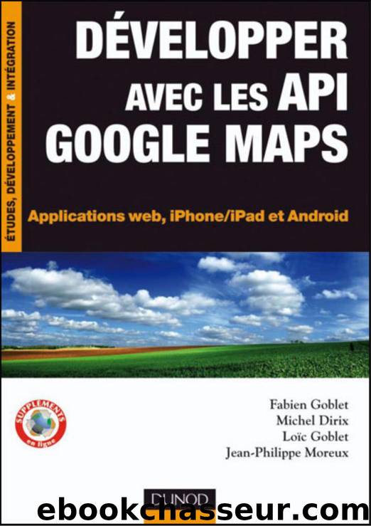 Développer avec les API Google Maps by Fabien Goblet