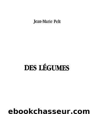 DES LÉGUMES by Jean-Marie Pelt
