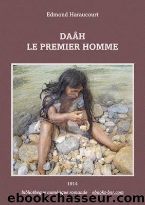 DaÃ¢h, le premier homme by Edmond Haraucourt