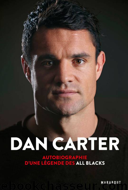 Dan Carter - Autobiographie d'une légende des ALL Blacks by Carter Dan
