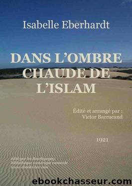 Dans L'Ombre Chaude De L'Islam by Isabelle Eberhardt