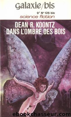 Dans L'Ombre Des Bois by Koontz Dean Ray