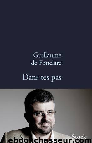 Dans Tes Pas by Guillaume de Fonclare