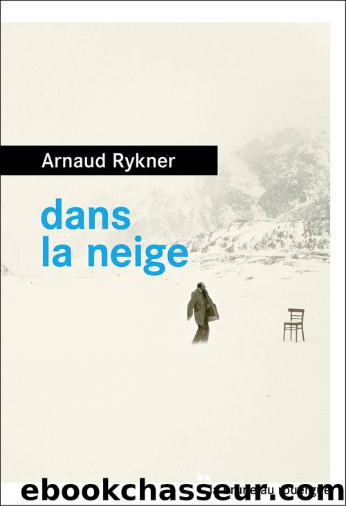 Dans la neige by Arnaud Rykner