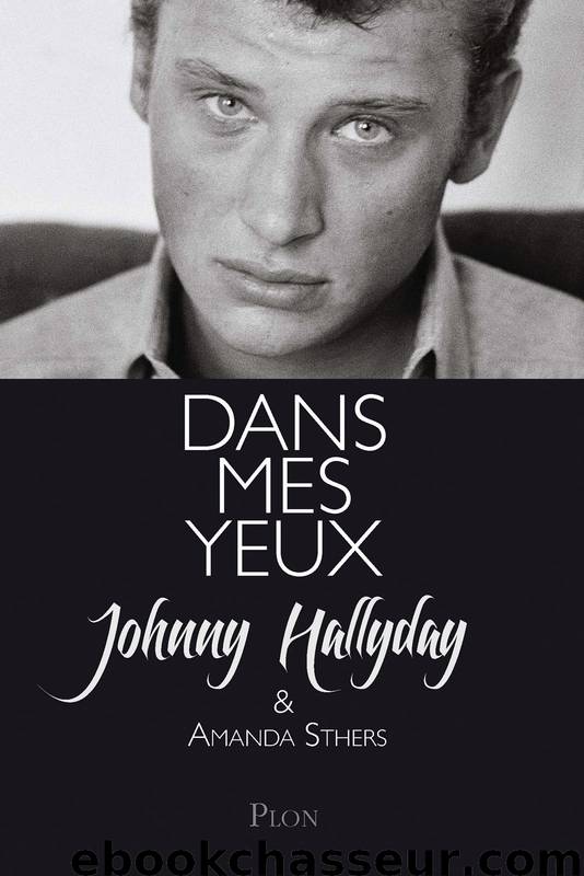 Dans mes yeux by Amanda Sthers & Johnny Hallyday