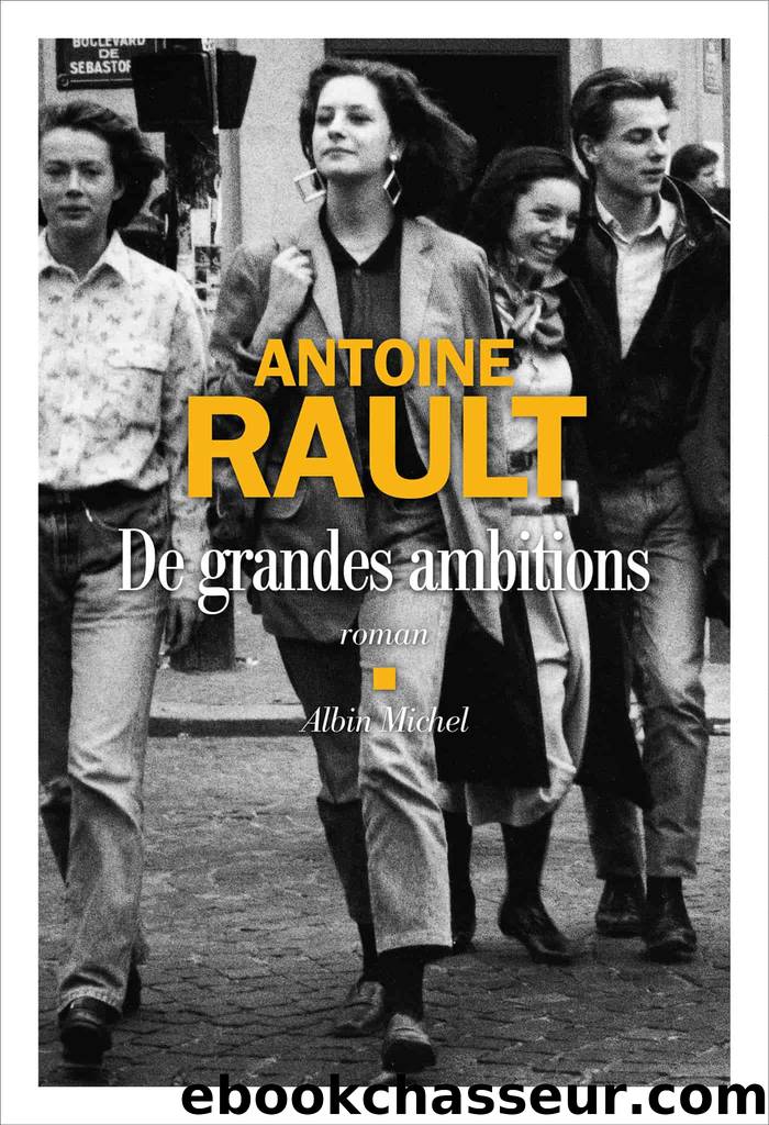 De grandes ambitions by Antoine Rault