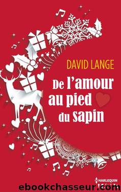 De l'amour au pied du sapin (HQN) (French Edition) by Lange David