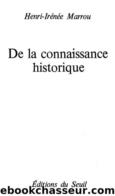 De la connaissance historique by Henri-Irénée Marrou