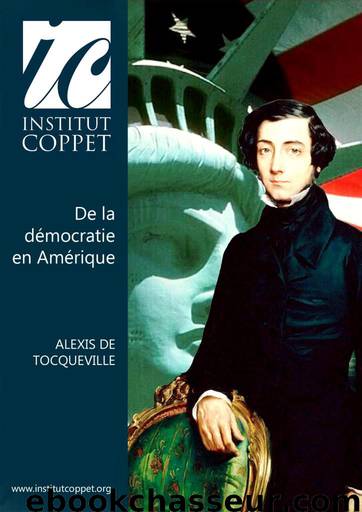 De la démocratie en Amérique by Alexis de Tocqueville
