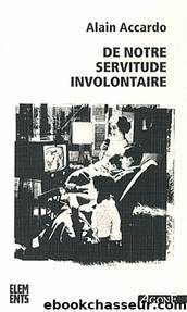 De notre servitude involontaire by Accardo Alain