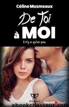 De toi à moi: Il n'y a qu'un pas (French Edition) by Céline Musmeaux