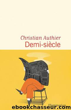 Demi-siÃ¨cle (LittÃ©rature franÃ§aise) (French Edition) by Christian Authier